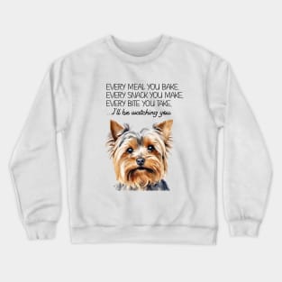 Every meal you bake funny Yorkie Yorkshire terrier watercolor art Crewneck Sweatshirt